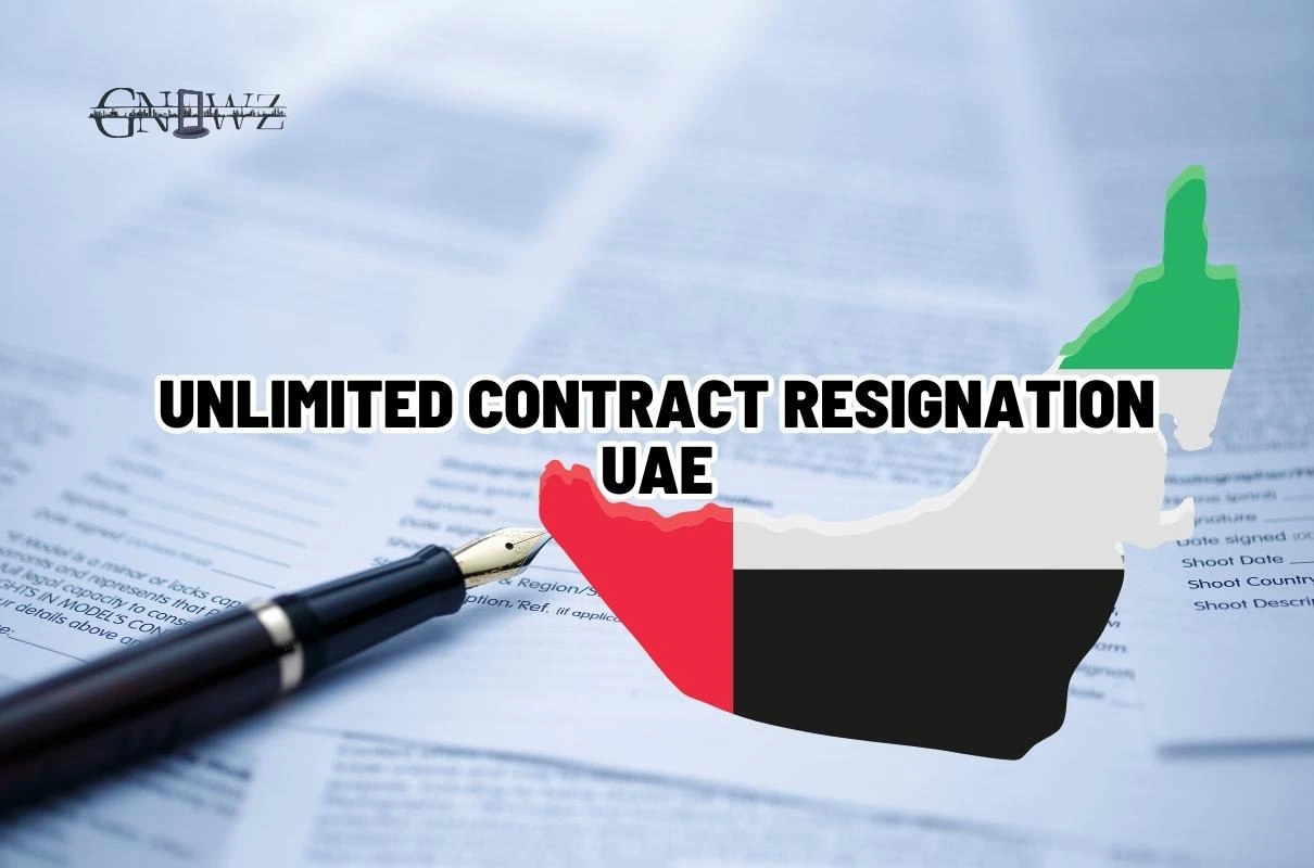 Can I resign after 6 months in an Unlimited Contract Resignation UAE